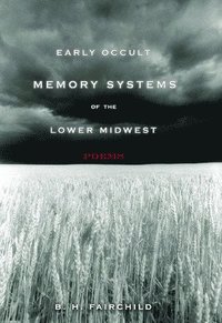 bokomslag Early Occult Memory Systems of the Lower Midwest