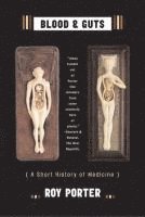 bokomslag Blood and Guts: A Short History of Medicine