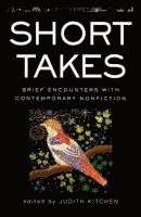 bokomslag Short Takes: Brief Encounters with Contemporary Nonfiction