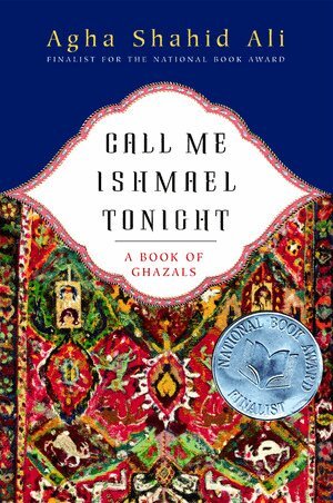 Agha Shahid Ali - Call Me Ishmael Tonight, Häftad
