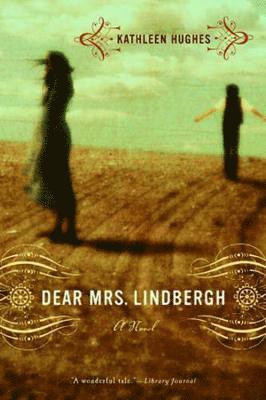 Kathleen Hughes, Kathleen Rscj Hughes, Rscj Hughes, Kathleen - Dear Mrs. Lindbergh, Häftad