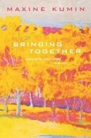 bokomslag Bringing Together: Uncollected Early Poems 1958-1989