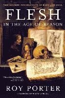 Roy Porter - Flesh in the Age of Reason, Häftad