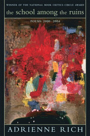 Adrienne Rich, Adrienne Cecile Rich - School Among the Ruins, Häftad