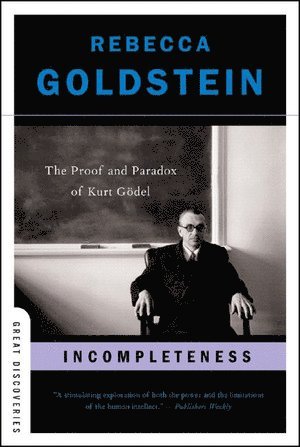 Rebecca Goldstein - Incompleteness, Häftad