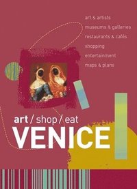 bokomslag Art/Shop/Eat: Venice