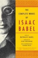 Isaac Babel, Nathalie Babel - The Complete Works of Isaac Babel, Häftad