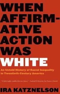 bokomslag When Affirmative Action Was White