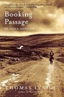 Thomas Lynch - Booking Passage, Häftad