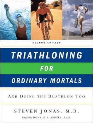 Triathloning for Ordinary Mortals 1