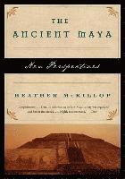 Heather McKillop - The Ancient Maya, Häftad