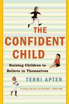 Terri Apter - Confident Child, Häftad