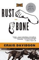 bokomslag Rust and Bone