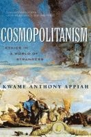 Kwame Anthony Appiah - Cosmopolitanism, Häftad