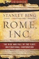 bokomslag Rome, Inc.: The Rise and Fall of the First Multinational Corporation