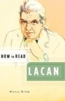 Slavoj Zizek, Simon Critchley - How to Read Lacan, Häftad