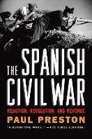 Paul Preston - The Spanish Civil War: Reaction, Revolution, and Revenge, Häftad