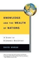 bokomslag Knowledge and the Wealth of Nations: A Story of Economic Discovery
