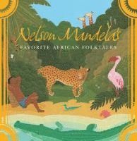 Nelson Mandela - Nelson Mandela's Favorite African Folktales, Häftad