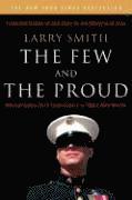 Larry Smith - The Few and the Proud: Marine Corps Drill Instructors in Their Own Words, Häftad