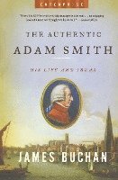 bokomslag The Authentic Adam Smith