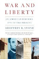 Geoffrey R. Stone, Geoffrey R Stone - War and Liberty, Häftad