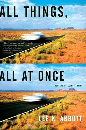 Lee K. Abbott - All Things, All at Once, Häftad