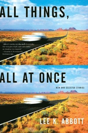 Lee K. Abbott, Lee K Abbott - All Things, All at Once, Häftad