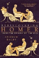 Rediscovering Homer: Inside the Origins of the Epic
