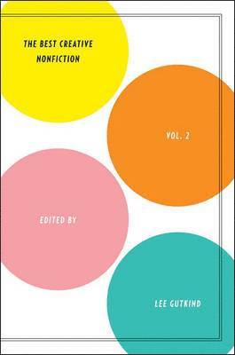 Lee Gutkind - Best Creative Nonfiction Vol. 2, Häftad