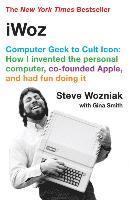 Steve Wozniak - Iwoz: Computer Geek to Cult Icon, Häftad
