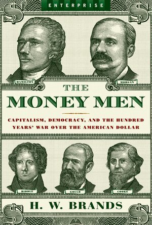 H. W. Brands - Money Men, Häftad