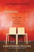 bokomslag Socrates in Love: Philosophy for a Die-Hard Romantic