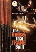 bokomslag The House That Trane Built: The Story of Impulse Records