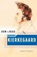 John D. Caputo, John D Caputo - How to Read Kierkegaard, Häftad