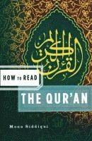 bokomslag How to Read the Qu'ran