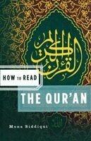 Mona Siddiqui, Simon Critchley - How to Read the Qur'an, Häftad