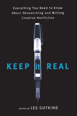 Lee Gutkind - Keep It Real, Häftad