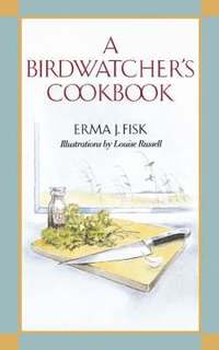 bokomslag A Birdwatcher's Cookbook