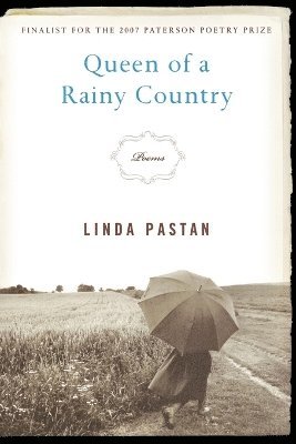 Linda Pastan - Queen of a Rainy Country, Häftad