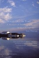bokomslag An Island Out of Time: A Memoir of Smith Island in the Chesapeake