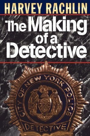 Harvey Rachlin - Making of a Detective, Häftad
