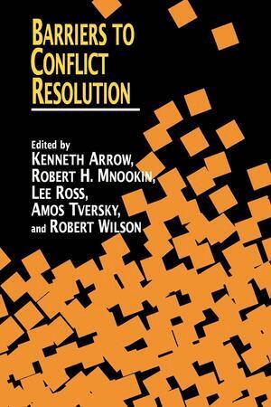 Stanford Center on Conflict and Negotiation, Kenneth J. Arrow, Robert H. Mnookin, Lee Ross, Amos Tversky, Robert B. Wilson - Barriers to Conflict Resolution, Häftad