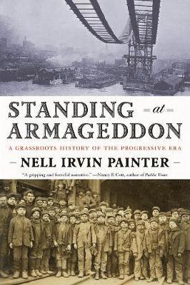 Nell Irvin Painter, Nell Irvin (Princeton University) Painter - Standing at Armageddon, Häftad