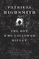 Patricia Highsmith - The Boy Who Followed Ripley, Häftad