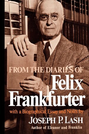 Felix Frankfurter, Joseph P. Lash - From the Diaries of Felix Frankfurter, Häftad