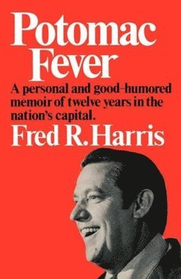 Fred R. Harris, R. Harris, Fred - Potomac Fever, Häftad