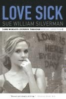 bokomslag Love Sick: One Woman's Journey Through Sexual Addiction