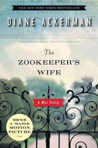 bokomslag The Zookeeper's Wife: A War Story