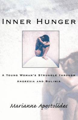 bokomslag Inner Hunger: A Young Woman's Struggle Through Anorexia and Bulimia